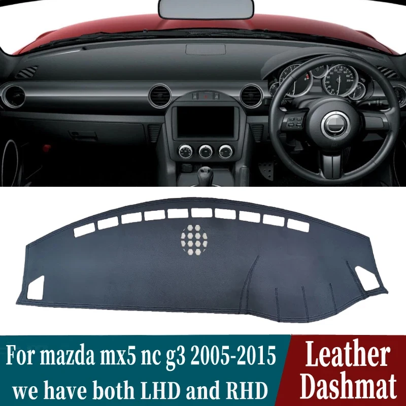 

Leather Dashmat Dashboard Cover Pad Dash Mat Carpet Car-styling Accessories for Mazda Mx5 Nc G3 2005 2006 2007 2008 2009 2015