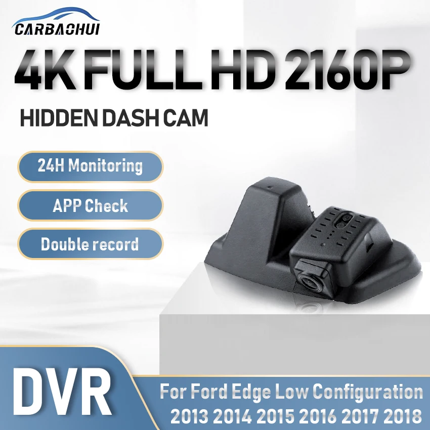 

Car DVR Dash Cam 4K 2160P Camera Wifi Driving Video Recorder 24h Parking record UHD Night Vision For Ford Edge Low Configuration