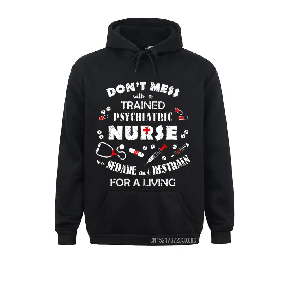 Psychiatric Nurse Funny Hilarious Saying Psychiatric Nurses Sweatshirts Hoodies Moto Biker Hoods For Boys Winter Fall