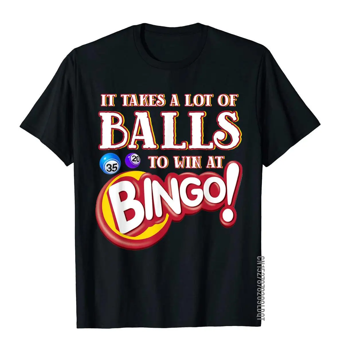 It Takes A Lot Of Balls To Win At Bingo T-Shirt Cotton T Shirt For Men Fitness T Shirt Popular Printed