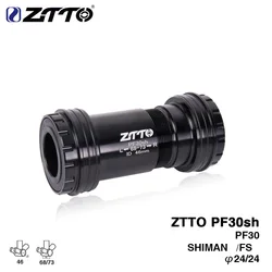 ZTTO PF30sh PF30 24 Adapter bicycle Press Fit Bottom Brackets Axle MTB Road bike For Shimano Prowheel 24mm Crankset chainset DH