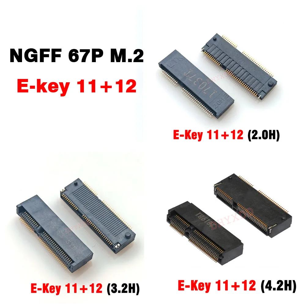 2-10pcs M.2 Connector 67P E KEY 11+12 NGFF interface Socket SSD Socket H=2.0 / 3.2 / 4.2 M.2 SSD Slot NGFF Socket