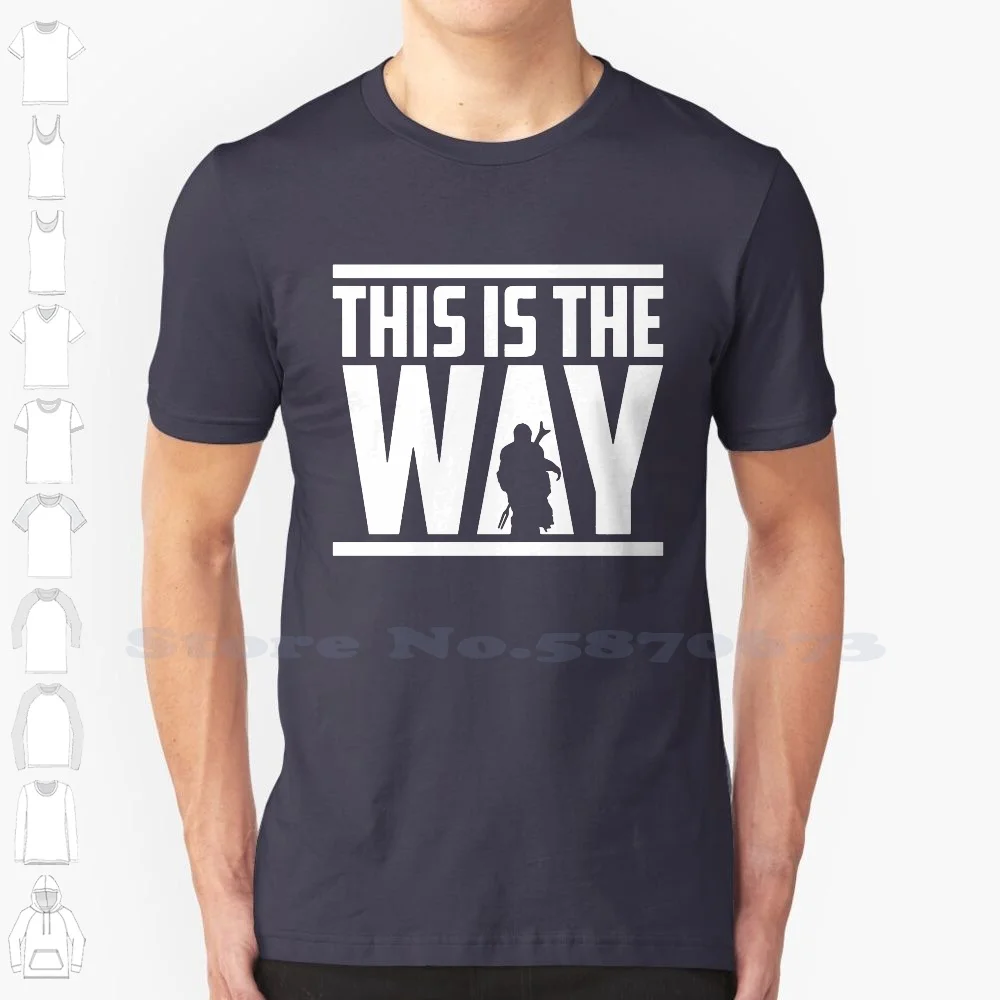 Untitled 100% Cotton T-Shirt This Is The Way I Have Spoke Baby Mandolore