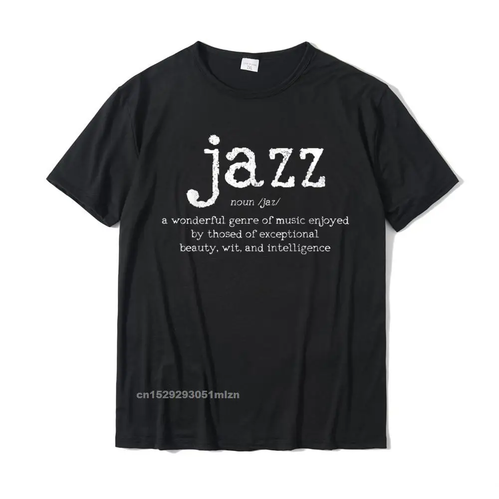 Jazz Music Definition Dictionary Funny Jazz Musician Gift T-Shirt Gift Top T-Shirts Fashionable Cotton Mens Tops Shirt Summer