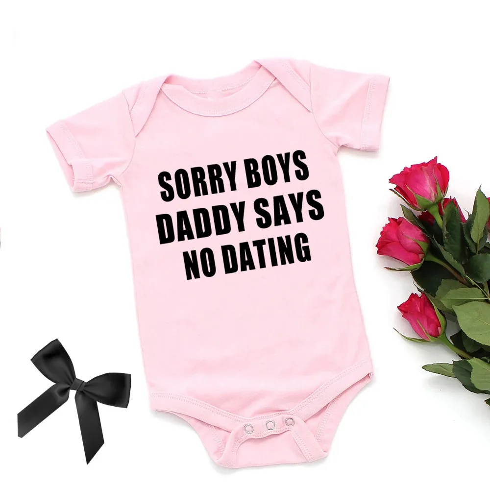 Lovely Sorry Boys Daddy Says No Dating Baby Girl Clothes Pink Cotton Newborn Girls Bodysuit Summer Infant Romper