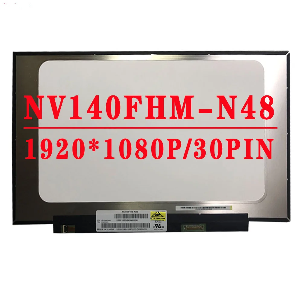 NV140FHM-N48 Fit NV140FHM-N3K N4K N3B N4H N44 N45 B140HAN04.0 B140HAN04.5 N140HCA-EAC 14.0 inch 1920*1080 IPS 30 PIN EDP LCD LED