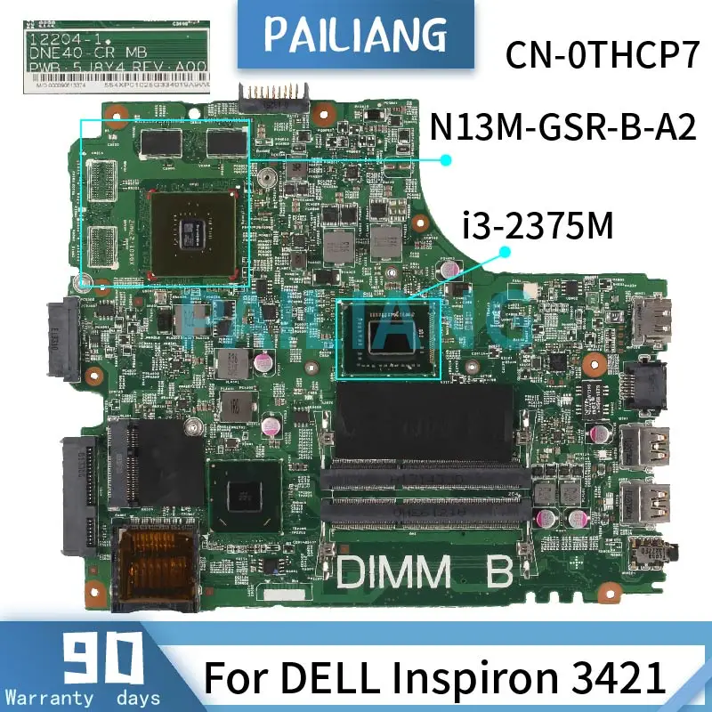 PAILIANG Laptop motherboard For DELL Inspiron 3421 i3-2375M Mainboard CN-0THCP7 12204-1 SR0U4 N13M-GSR-B-A2 DDR3 tesed