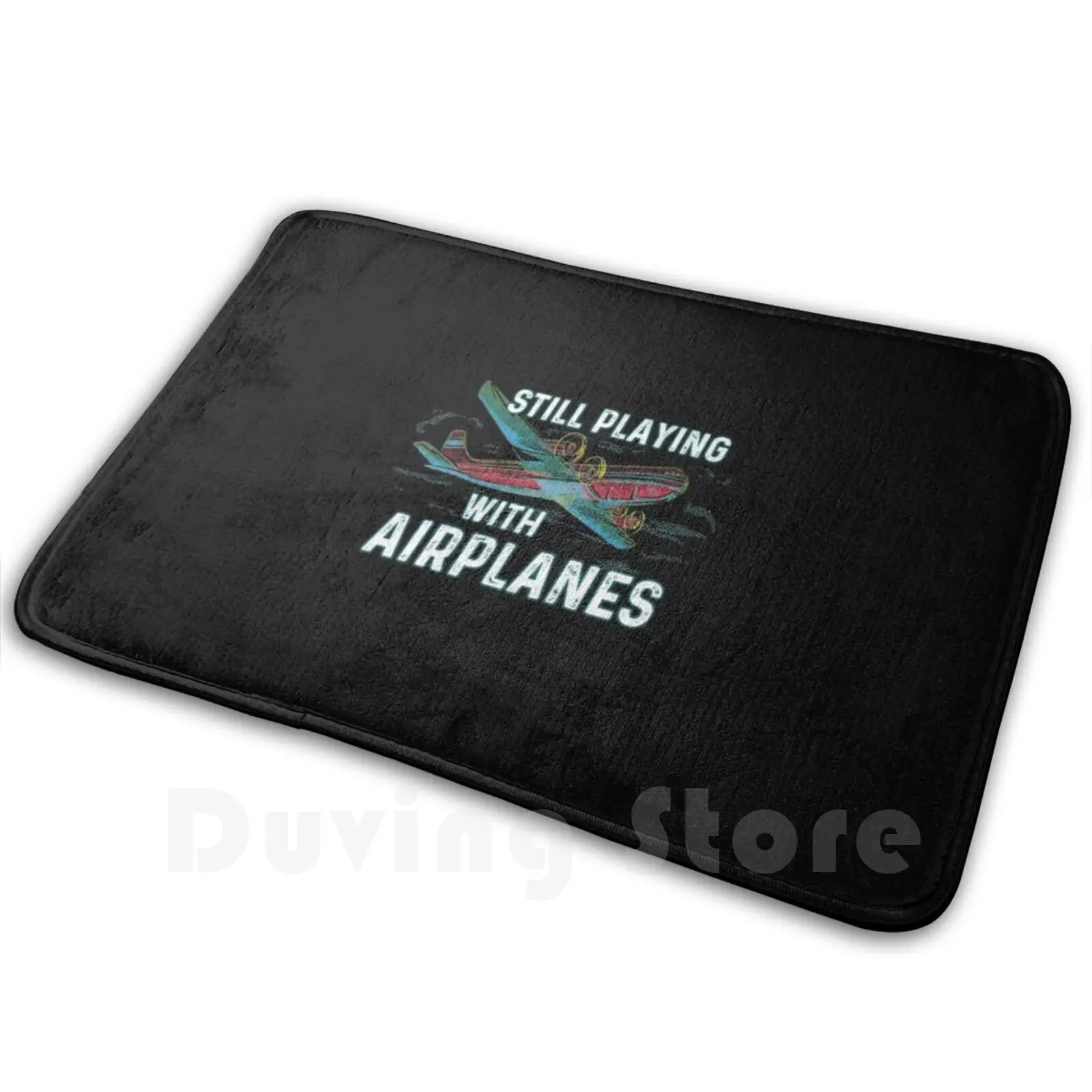 Still Playing With Airplanes Funny Aerospace Gift Carpet 343 Carpet Funny Mechanic Airplane