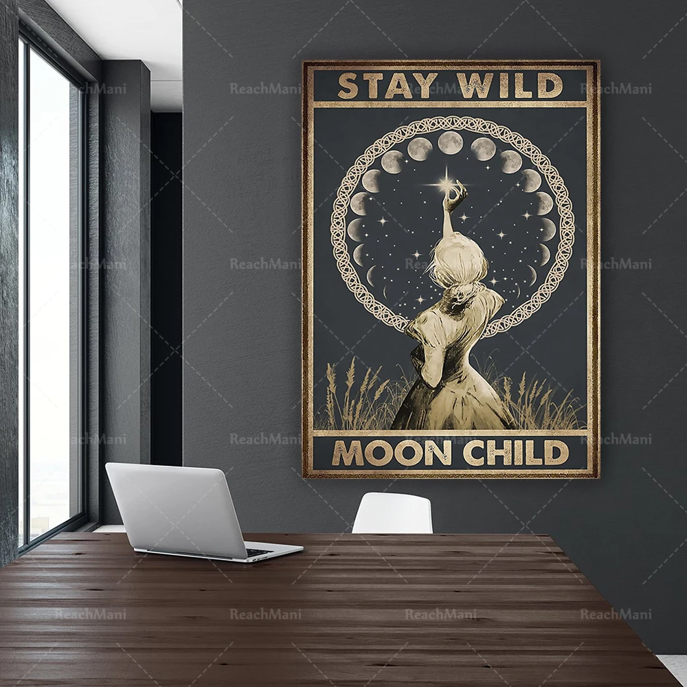 Stay Wild Moon Child, Into Forest I Go to Lose My Mind and Find My Soul poster no frame- Wall Decoration-Signs for Home