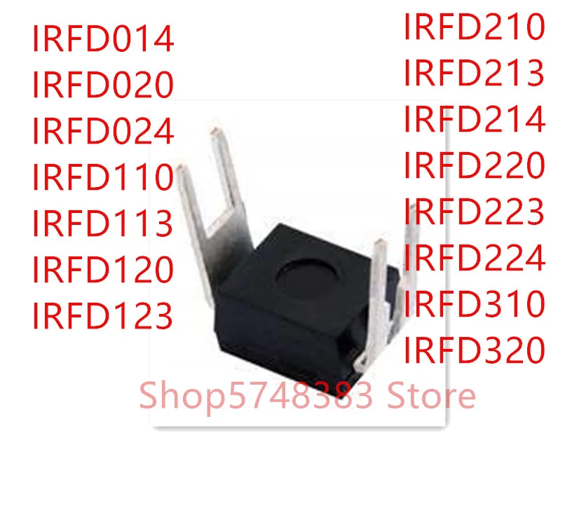 10PCS IRFD014 IRFD020 IRFD024 IRFD110 IRFD113 IRFD120 IRFD123 IRFD210 IRFD213 IRFD214 IRFD220 IRFD223 IRFD224 IRFD310 IRFD320