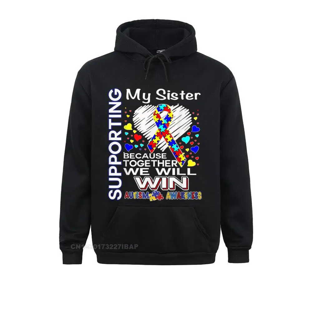 Supporting My Sister Autism Awareness Shirt Custom Hoodies For Men Hot Sale Autumn Long Sleeve Sweatshirts Unique Hoods