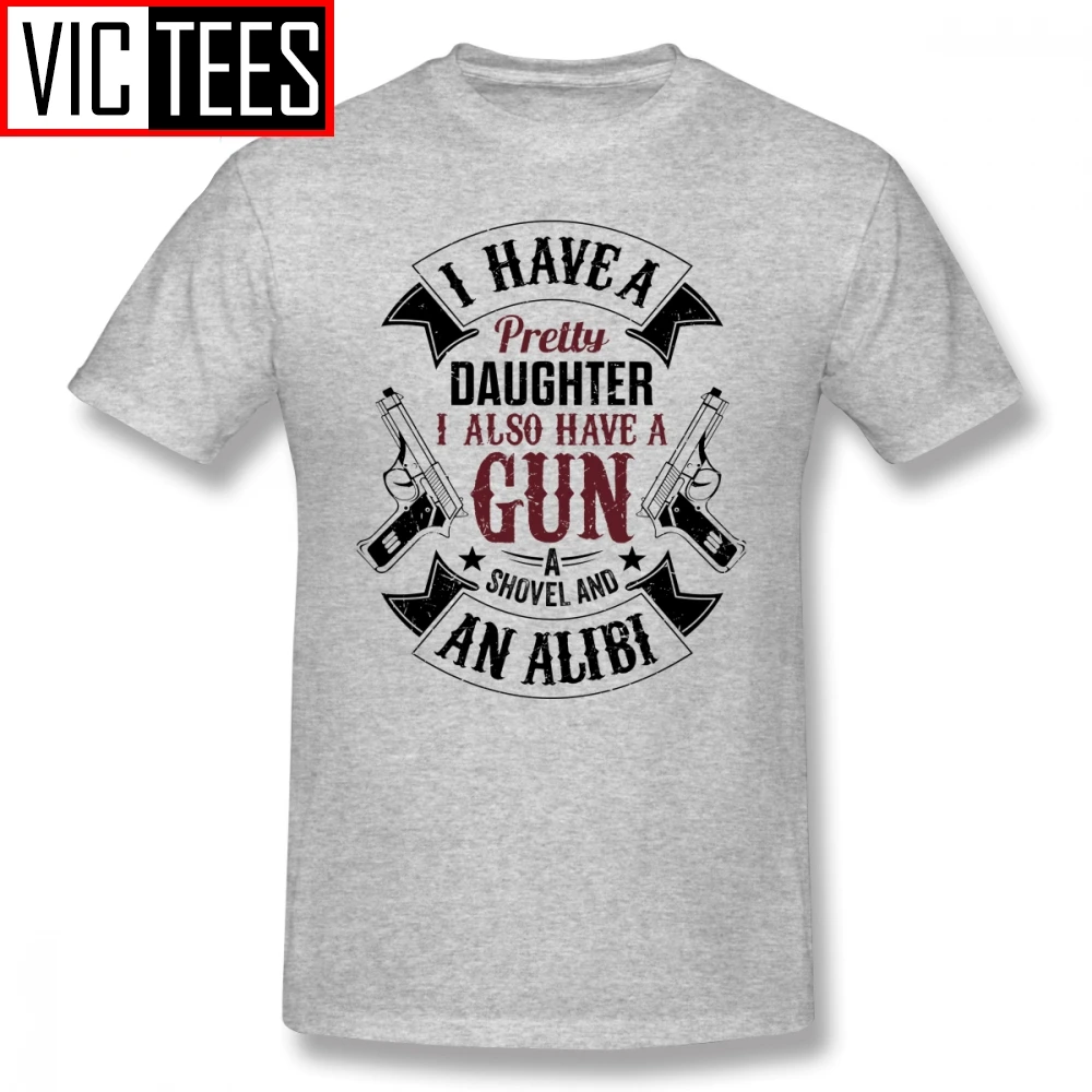 Mens Alibi T Shirts I Have A Pretty Daughter I Also Have A Gun T Shirts More T-Shirt Graphic Tee Shirt Tshirt