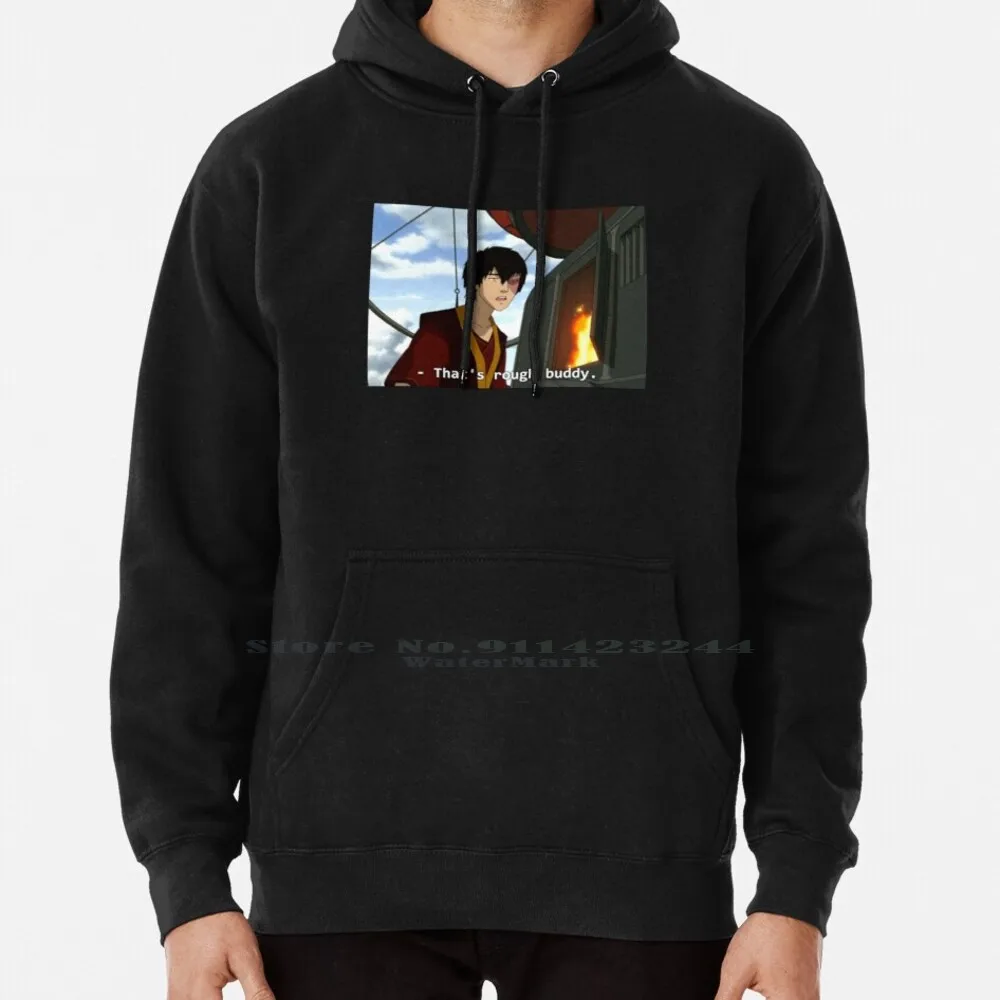 That's Rough Buddy. Hoodie Sweater 6xl Cotton Zuko Atla The Last Airbender Zukka Sokka Women Teenage Big Size Pullover Sweater