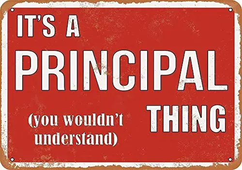 It's a Principal Thing 8X12 Metal Tin Sign Wall Decor Home Decor