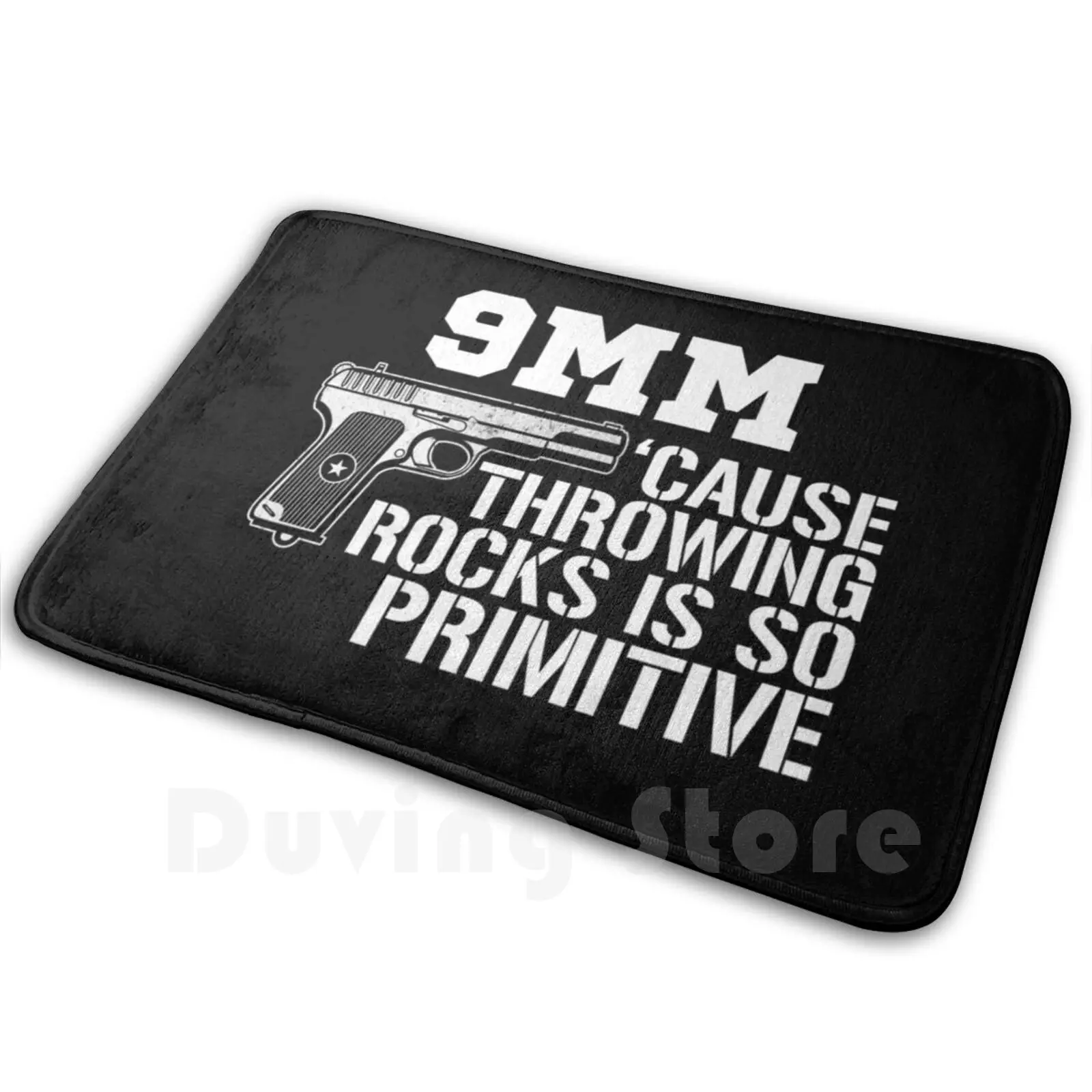 9mm Cause Throwing Rocks Is So Primitive Funny Gun Gear Carpet Mat Rug Cushion Soft Gun Guns Firearm Pistol Shoot