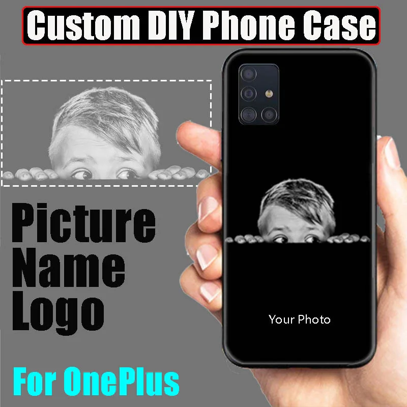 Custom Personal DIY Phone Case For OnePlus Nord 5G 1+ 6 6T 7 7T X 5 5T 1 2 3 3T 8 Nord 5G Pro Z OnePlusZ 8Pro Silicone Cover