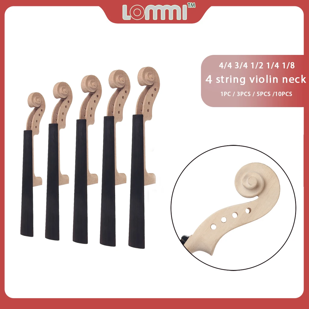 LOMMI 1PC/3PCS/5PCS/10PCS Violin Neck Accessories Luthier Musicians 1/8 1/4 1/2 3/4 4/4 Hand Violin Necks W/Ebony Fingerboard