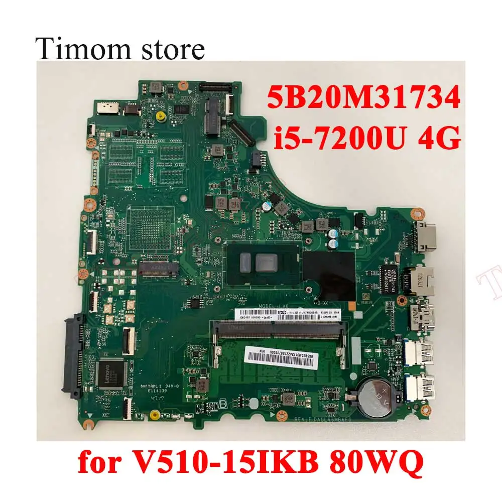 

FRU 5B20M31734 for V510-15IKB 80WQ Model Laptop Lenovo Integrated SYSTEM BOARD LV6 DA0LV6MB6F0 REV.F DDR4 CPU I5-7200U RAM 4G MB