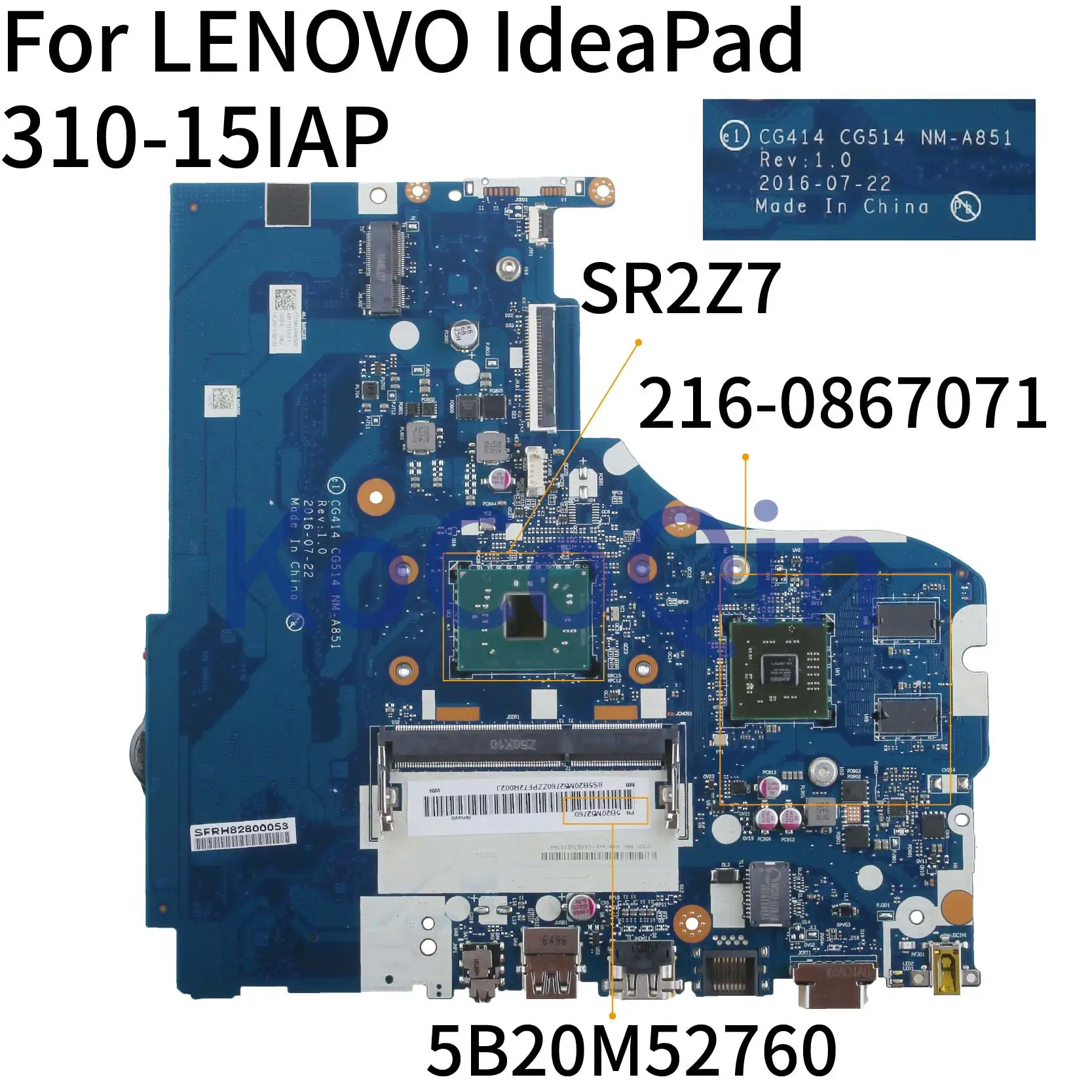 

KoCoQin Laptop motherboard For LENOVO IdeaPad 310-15IAP N3350 Mainboard CG414 CG514 NM-A851 5B20M52760 SR2Z7 216-0867071