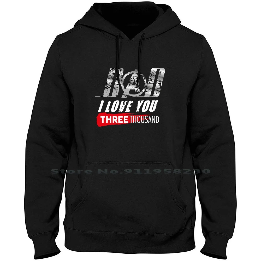 Dad I Love You Three Thousand Hoodie Sweater Cotton I Love You Love You I Love Father Daddy Sand Love Like You Usa San Day