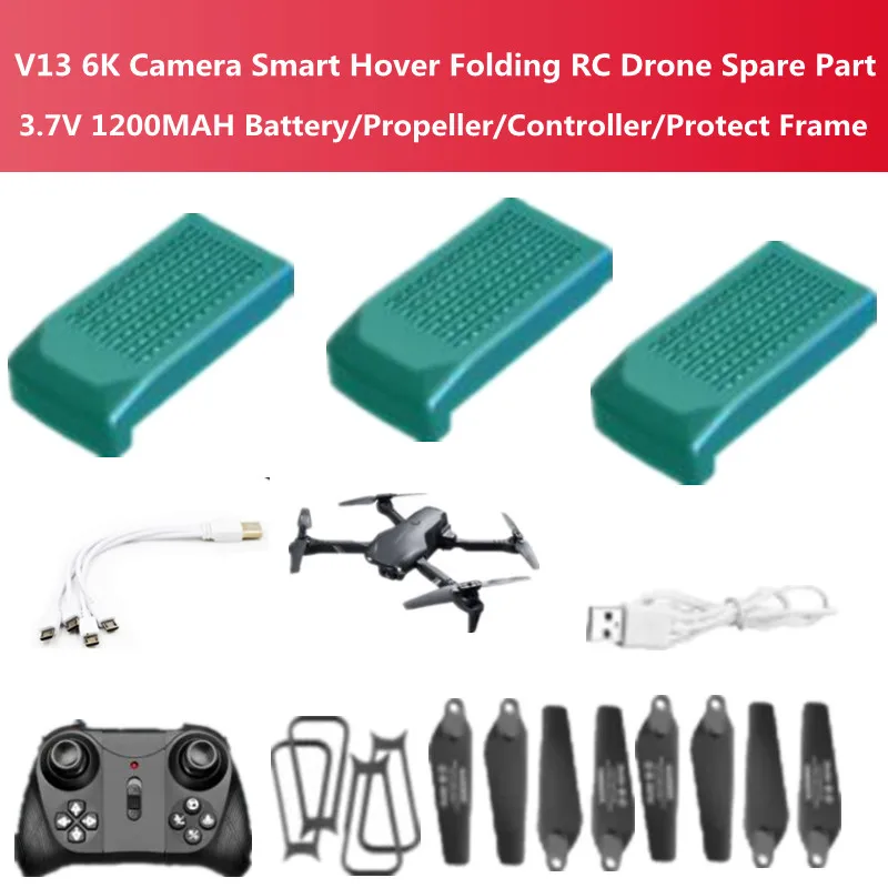 V13 6K Camera Smart Hover Folding RC Drone Quadcopter Spare Part 3.7V 1200MAH Battery/Propeller/Controller/Frame/ 4-ln-1 USB