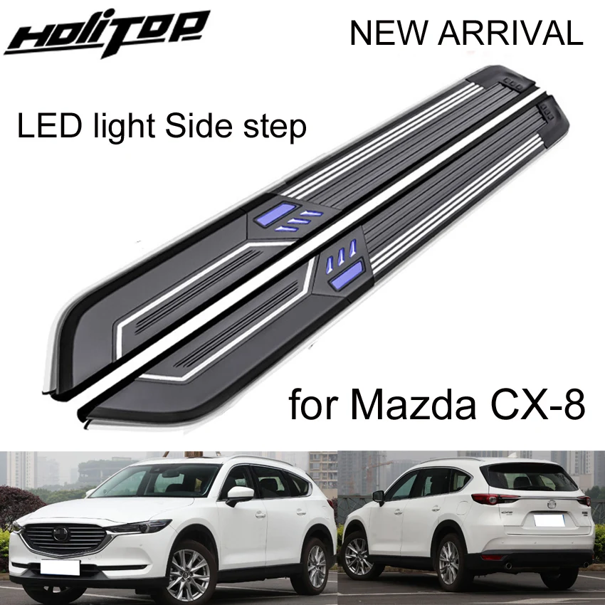 

New arrival running board side step bar for Mazda CX-8,with LED light, fashion style,load 400kg, real ISO9001 excellent quality