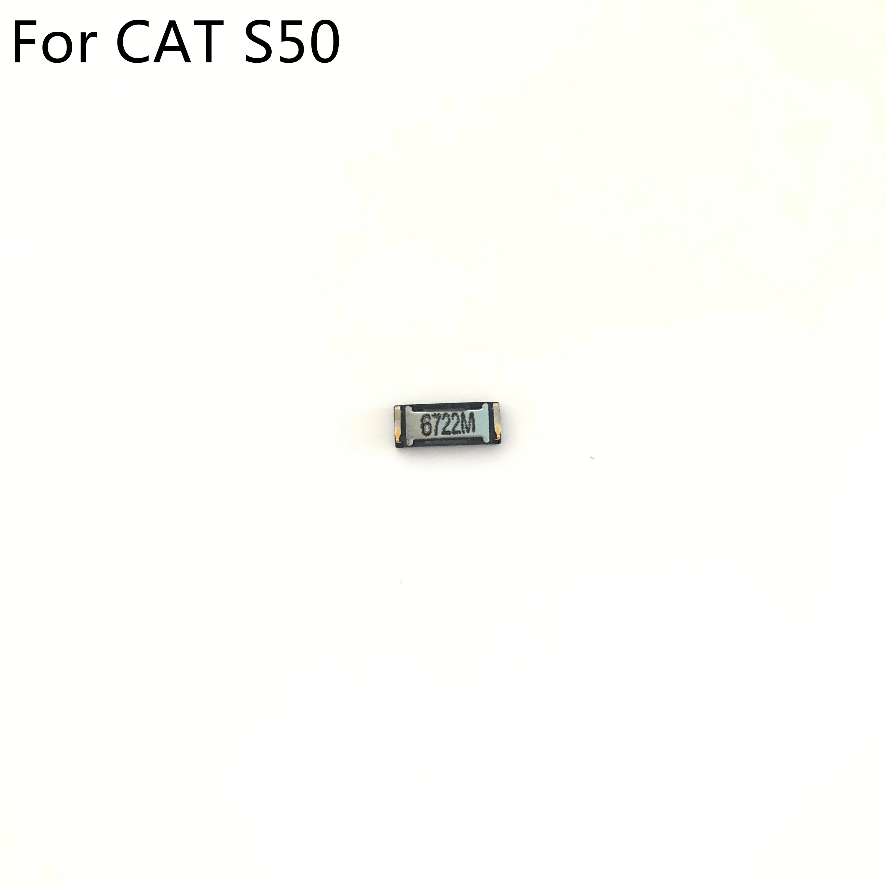 Cat S50 Voice Receiver Earpiece Ear Speaker For Cat S50 MSM8926 Adreno 305 4.7” 1280×720 Smartphone