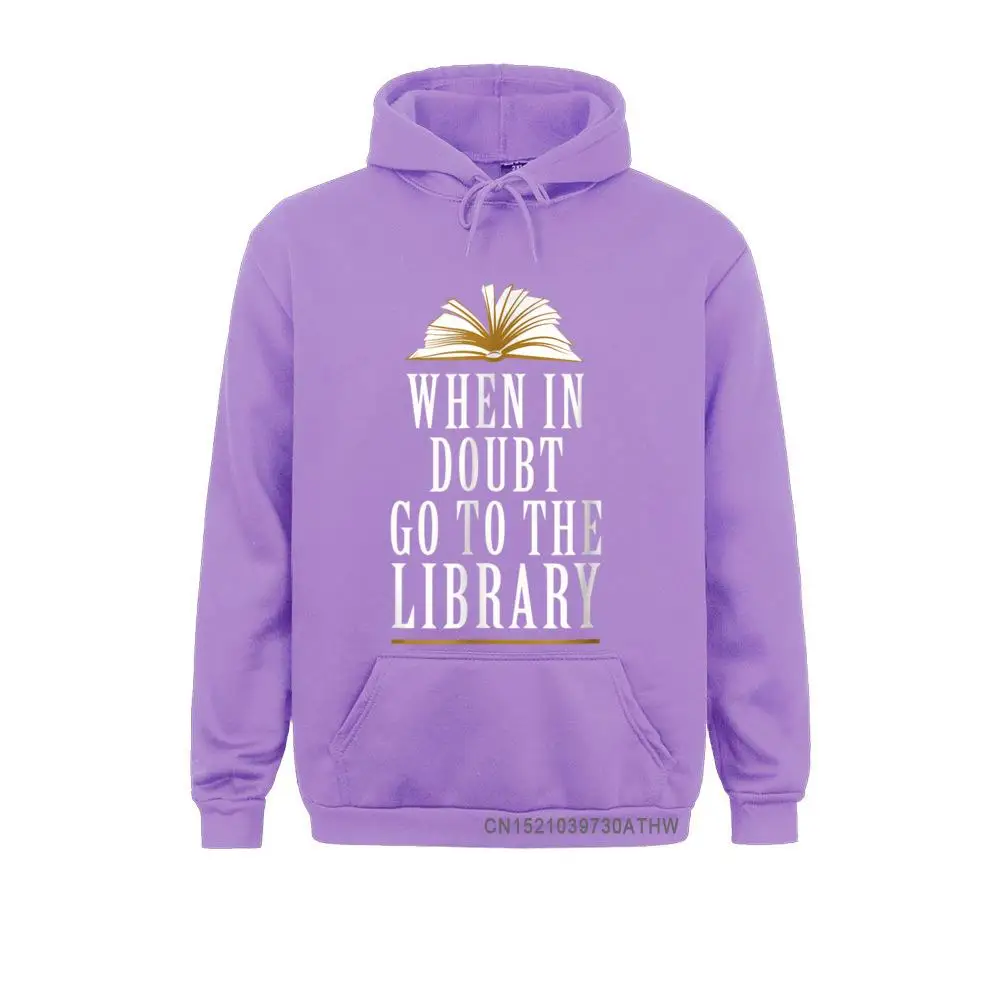 Newest Mens Men Sweatshirts When In Doubt Go To The Library Gift For Readers Unique Hoodies Lovers Day Clothes Long Sleeve