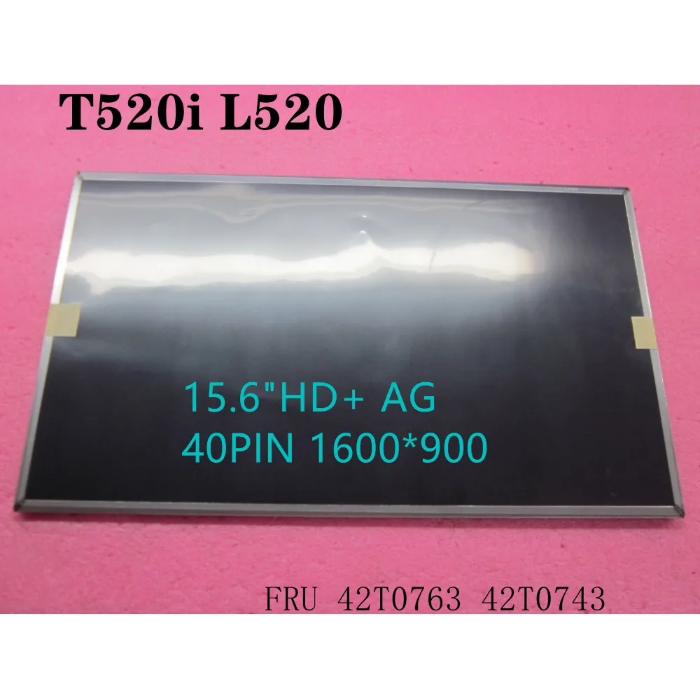 For Lenovo T520i L520 Laptop LCD Screen 15.6'' HD+1600*900 40pin B156RW01 LP156WD1(TL)(B2)  FRU 42T0763 42T0743