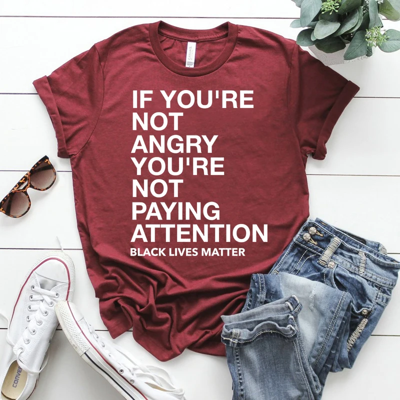 If You're Not Angry You're Not Paying Attention Black Lives Matter T-shirt Justice-freedom Shirt Civil Rights Tee Activist Shirt