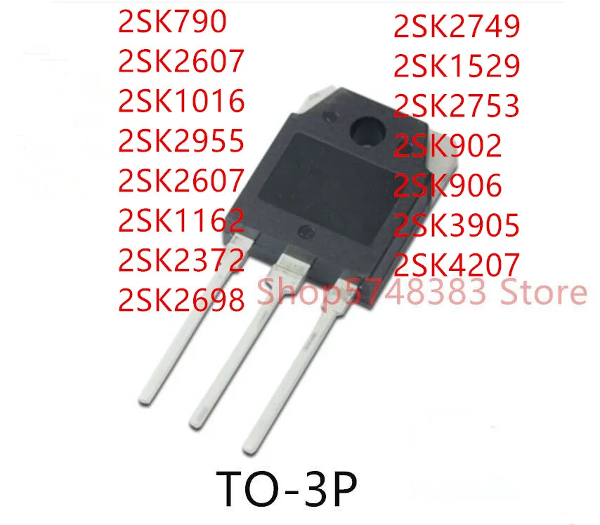 10PCS 2SK790 2SK2607 2SK1016 2SK2955 2SK2607 2SK1162 2SK2372 2SK2698 2SK2749 2SK1529 2SK902 2SK906 2SK3905 2SK4207 2SK2753