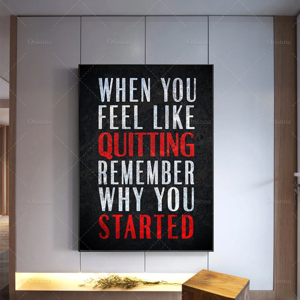 When You Feel Like Quitting Remember Why You Started Canvas Wall Art, Motivational Posters Success Quotes, Office Decor Prints