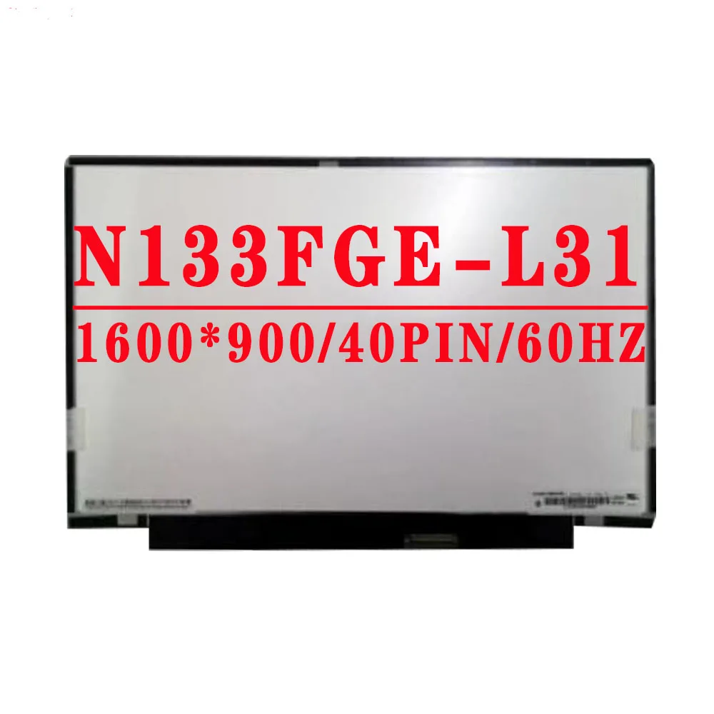 

N133FGE-L31 N133FGE L31 13.3 inch 1600x900 HD LVDS 40PIN 66%NTSC 60HZ Lcd Screen Display Replacement Repair Part For SONY Laptop