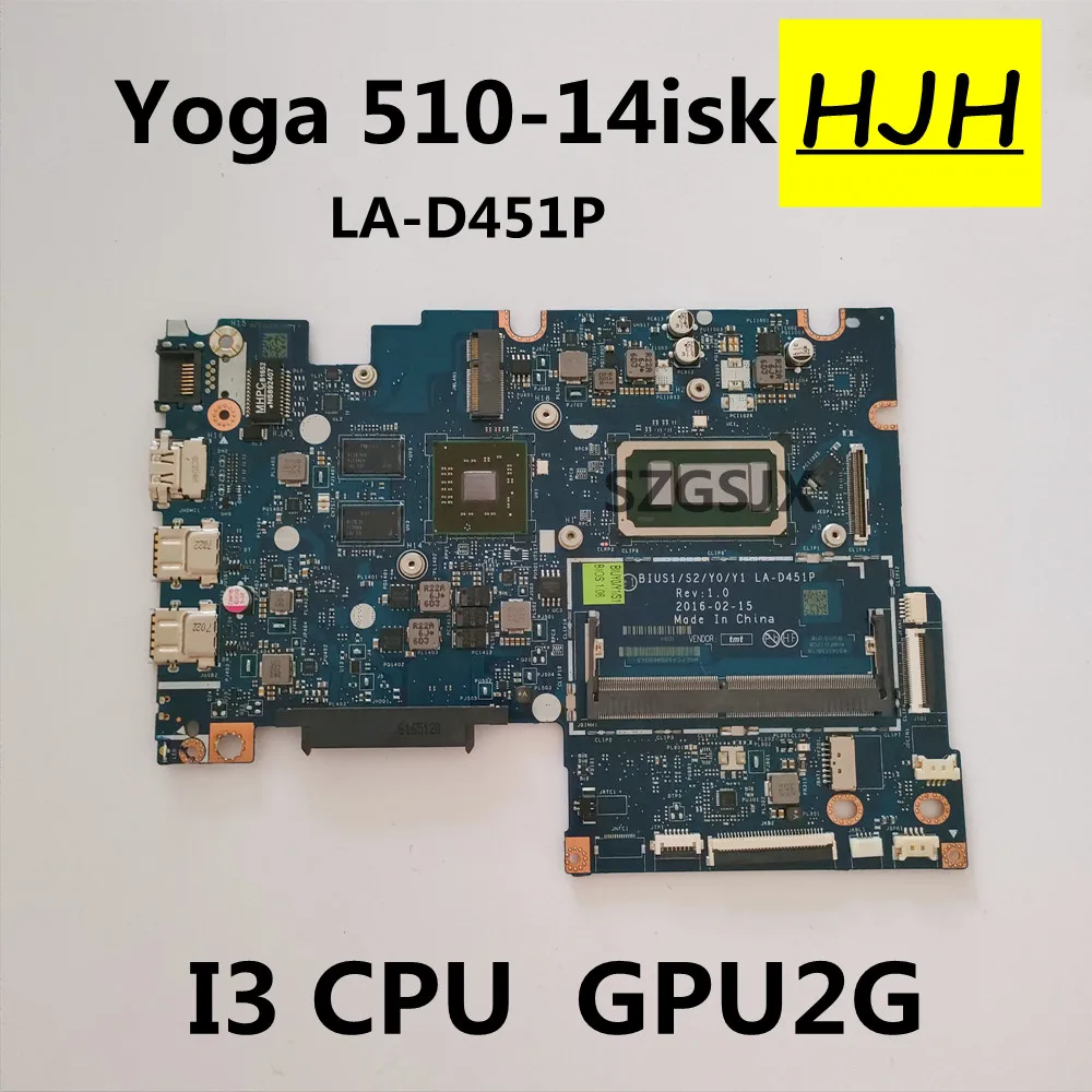 Para lenovo ideapad yoga 510s-14isk portátil placa-mãe LA-D451P com i3-6006/6100 cpu 2gb ddr4 100% totalmente testado