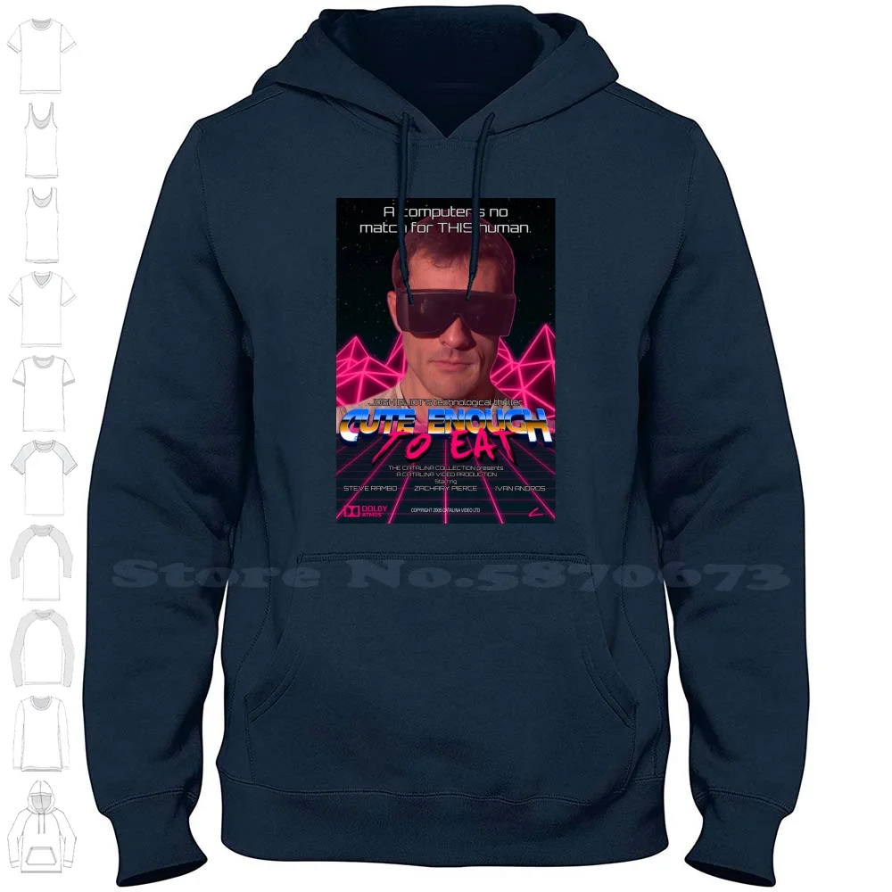 Cute Enough To Eat Movie Poster 100% Cotton Hoodie T-Shirt Steve Catalina Video Oh Shit Im Sorry The Catalina Collection