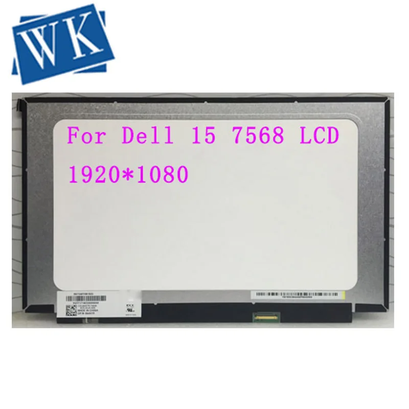 

NV156FHM-N35 N3D N48 N45 For Dell 15 7568 7560 DP/N 084V7R 84V7R lcd screen led display 1920X1080 Resolution Panel no Bracket