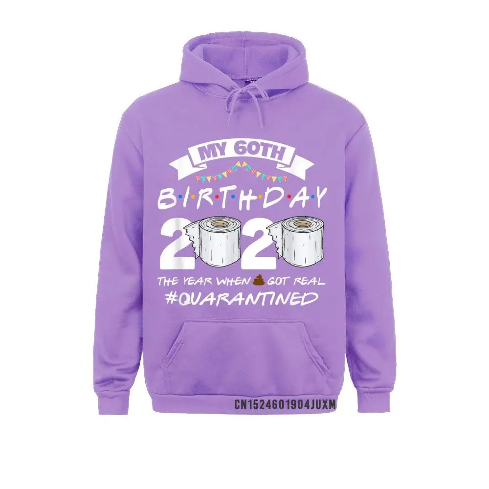 Funny Quarantine 60th Birthday 2020 Bad Year Review Labor Day Hoodies Street Sportswears Special Men Sweatshirts