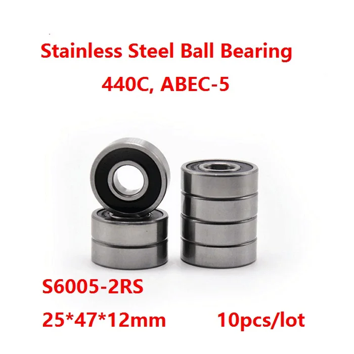 10pcs/lot  ABEC-5  S6005-2RS S6005RS 25*47*12 mm  Stainless steel Deep Groove Ball bearing Double Rubber cover 25×47×12 mm