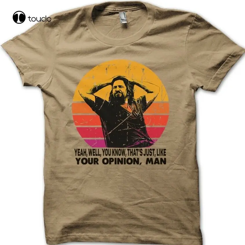 The Dude Your Opinion Man The Big Lebowski Funny Jeff Bridges T-Shirt t shirt print printer