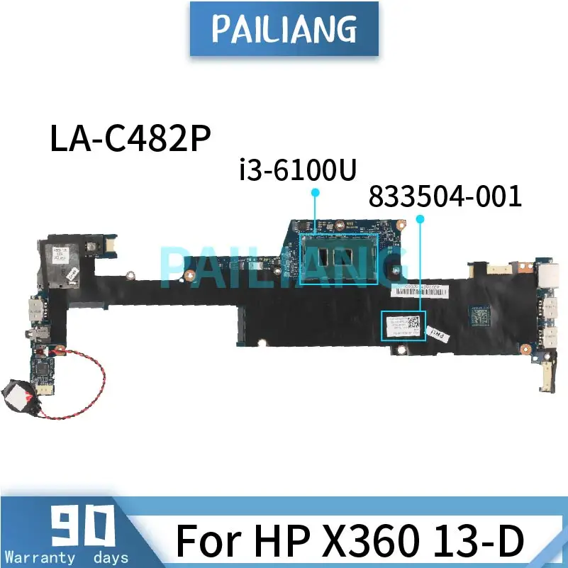 

Mainboard For HP X360 13-D i3-6100U Laptop motherboard 833504-001 833504-601 LA-C482P SR2EU DDR3 Tested OK