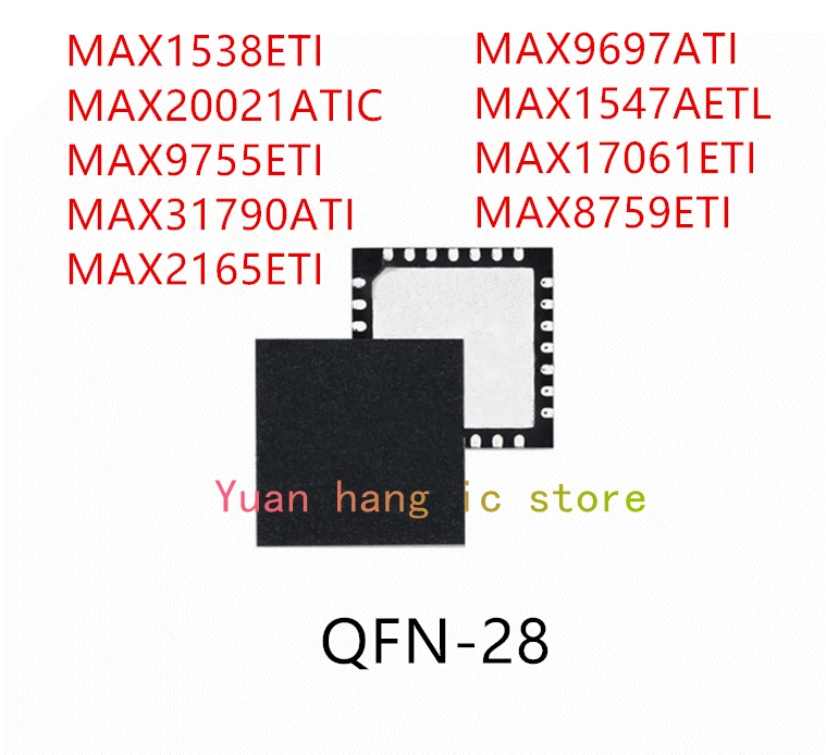 10PCS MAX1538ETI MAX20021ATIC MAX9755ETI MAX31790ATI MAX2165ETI MAX9697ATI MAX1547AETL MAX17061ETI MAX8759ETI QFN-28