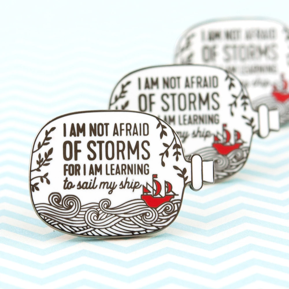 I Am Not Afraid of Storms Hard Enamel Pin Simplicity Drifting Bottle Medal Brooch Backpack Pins Decor Adventure Explorer Gift