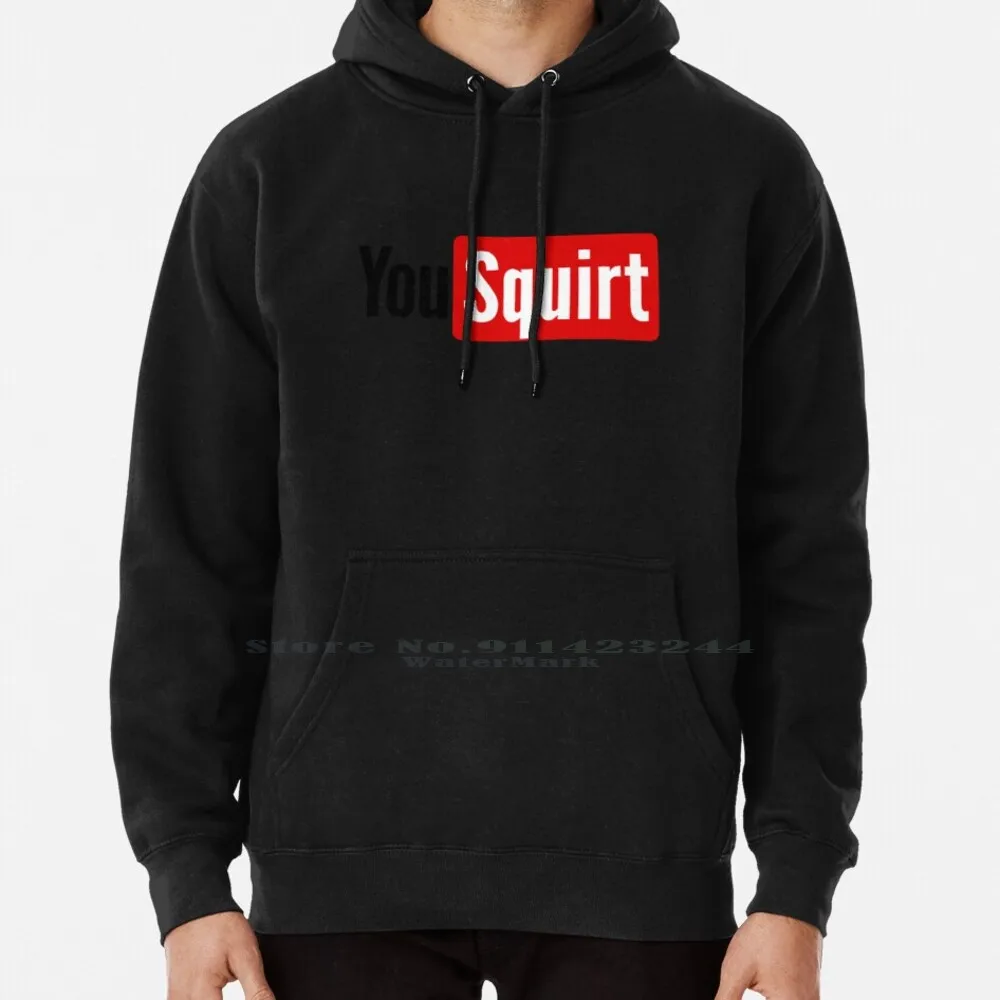 You Squirt Yt Logo Meme Hoodie Sweater 6xl Cotton You Squirt Yt Logo Meme Tube Sexy Luscious Lust Passionate Naughty Nasty