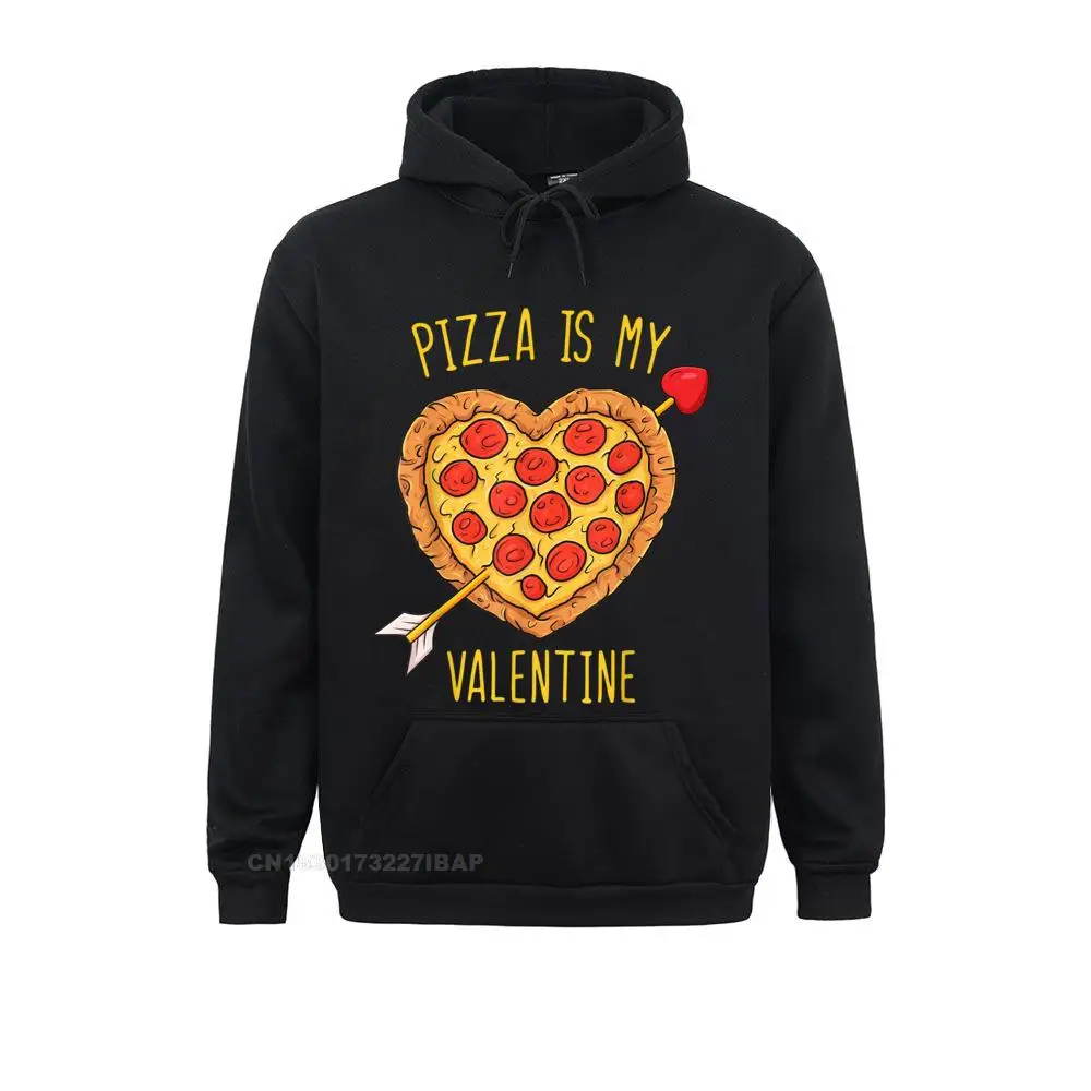 

Pizza Is My Valentine Funny Valentines Day Boys Family Autumn Women Hoodies Slim Fit Clothes Company Long Sleeve Sweatshirts