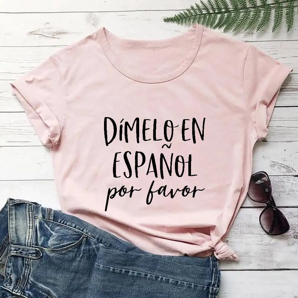 Dimelo En Espanol Por Favor 100%Cotton Spanish Teacher Shirt Summer Women's Maestra T Shirt Funny Casual O-Neck Short Sleeve Top