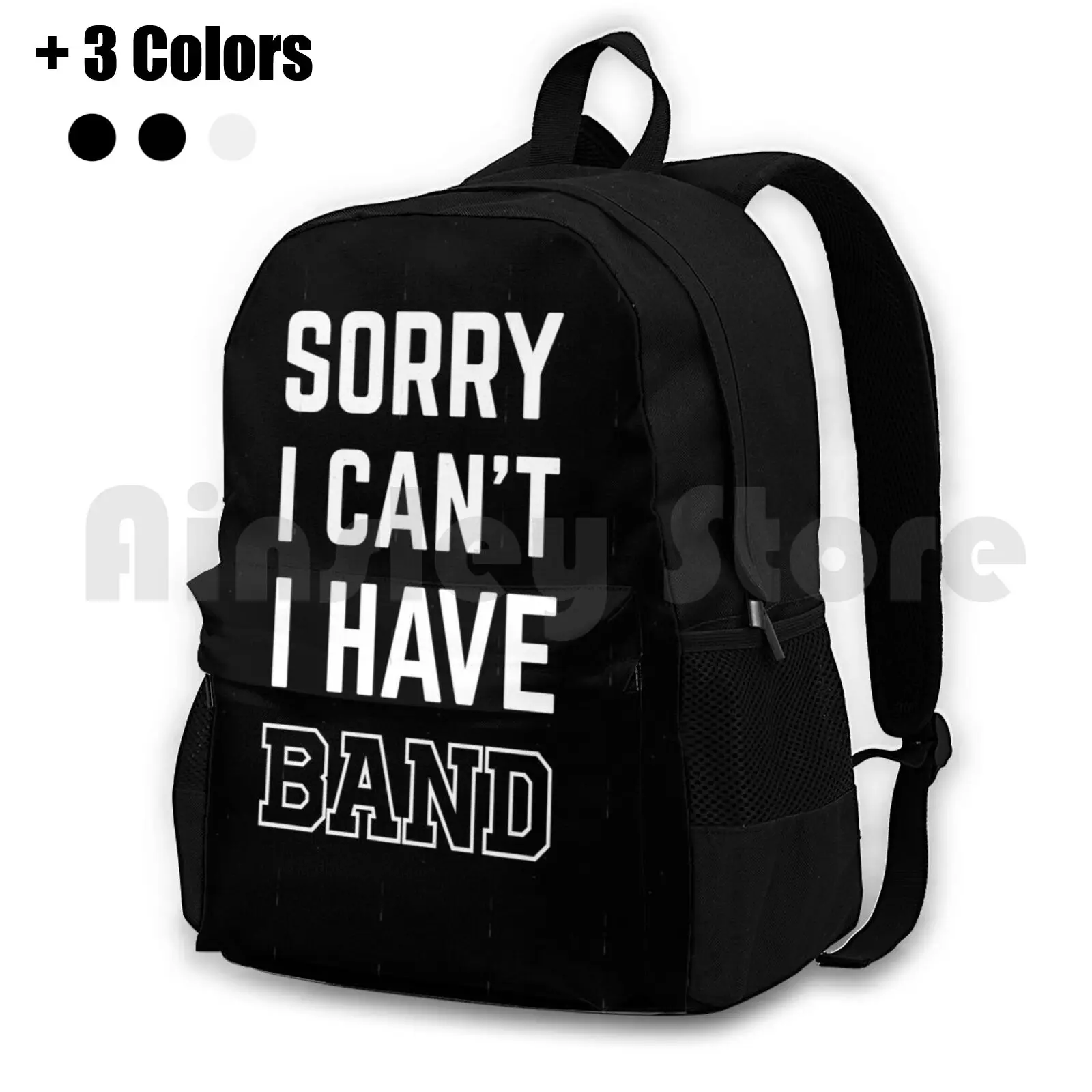 Sorry , I Have Band. Outdoor Hiking Backpack Riding Climbing Sports Bag Band Marching Band Concert Band Jazz Band Music