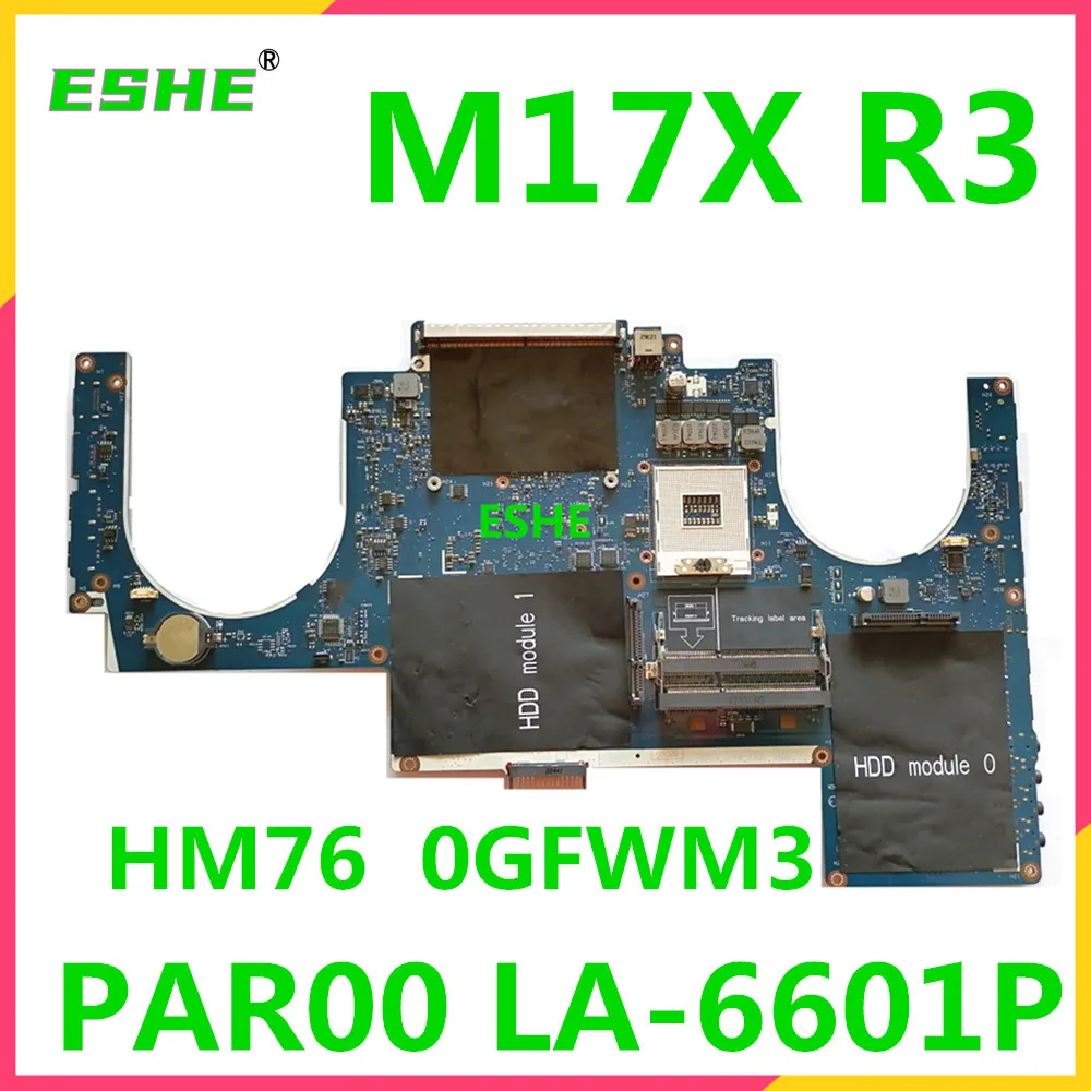 0GFWM3 GGFWM3สำหรับ Dell Alienware เมนบอร์ดแล็ปท็อป R3 M17X HM67เมนบอร์ด LA-6601P PAR00 100% การทดสอบการทำงาน