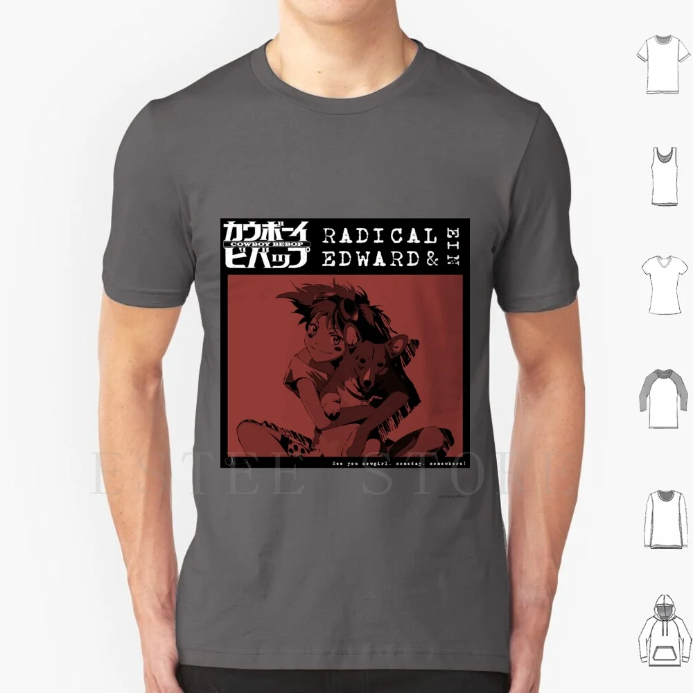 See You Cowgirl , Someday , Somewhere! T Shirt Men Cotton 6xl Bebop Radical Edward Edward Ed Ein Cowboy Space Dog