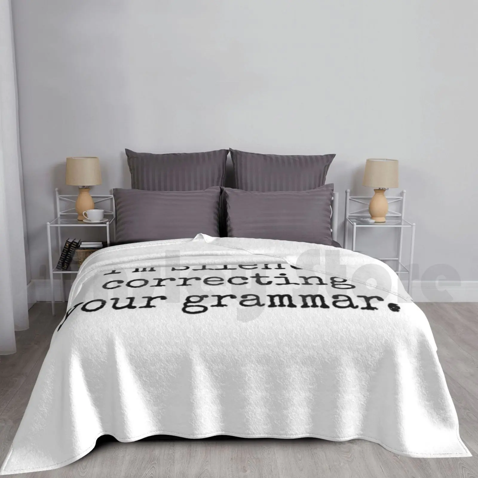 I’m Silently Correcting Your Grammar. Blanket Fashion Custom Grammar English University College School Class