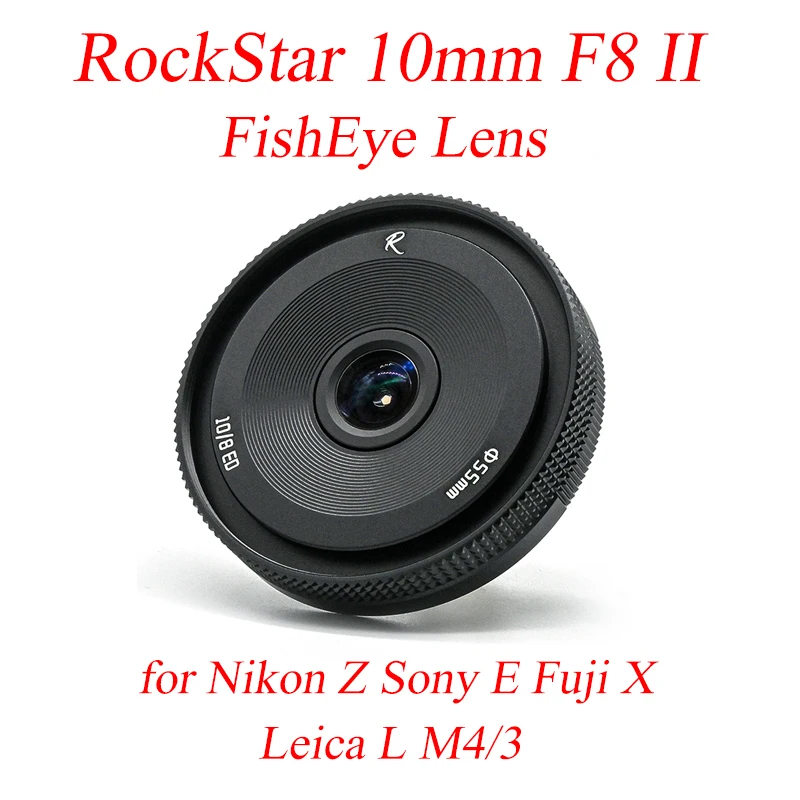 Astrhori RockStar 10mm F8 II FishEye Lens Fixed Focus Ultra wide angle Micro for Sony E Fuji X Olympus M4/3 Leica L Nikon Z